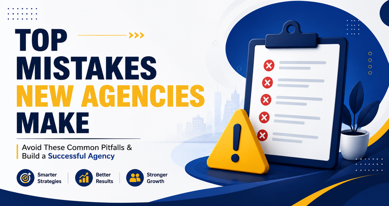 Top Mistakes New Agencies Make